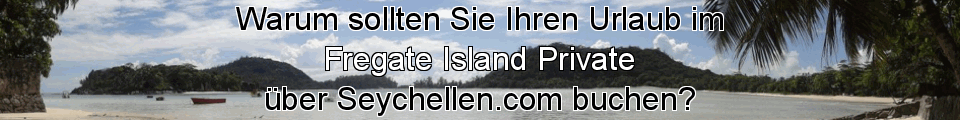 Fregate Island Private Urlaub auf den Seychellen buchen